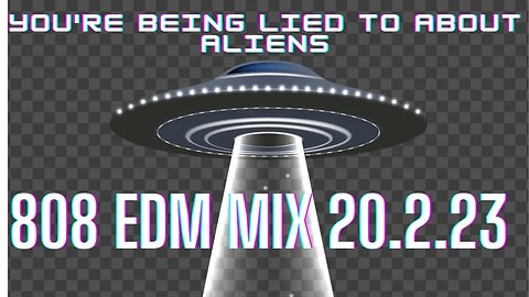 808 Your Being Lied to About Aliens BTW. 20th Feb 2023 DDJ 1000 Mix. Tracklist 👇👇👇🛸🛸🎚️🎧🔥