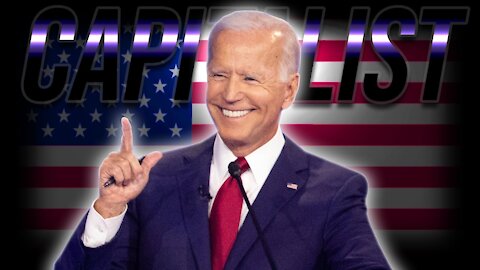 "Capitalist" Joe Biden Is Destroying What's Left of Capitalism