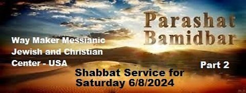 Parashat Bamidbar - Shabbat Service for 6.8.24 - Part 2