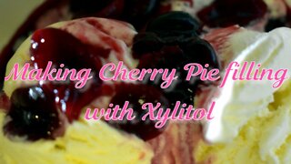 Part 2. Making Cherry Pie filling with Xylitol