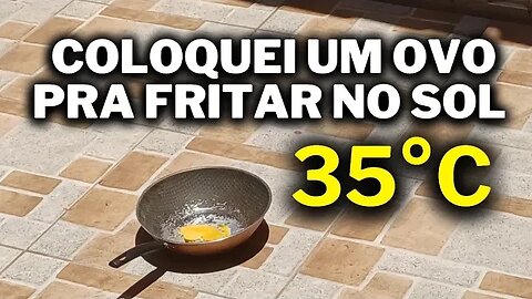 O CALOR TÁ DEMAIS! Bora fritar um ovo ao SOL? 🔥🤭🤭😟😩