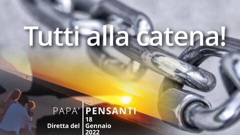 8 - Tutti alla catena! (Diretta del 8 Gennaio 2022)