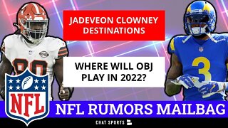 NFL Rumors On Jadeveon Clowney Destinations And Cooper Kupp Trade