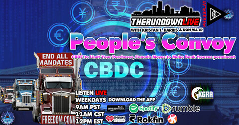 The Rundown Live #820 - Peoples Convoy, 700 National Guard to DC, Digital ID CBDC