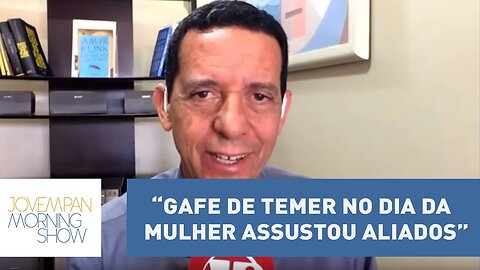 Trindade: “gafe de Temer no Dia da Mulher assustou aliados” | Morning Show