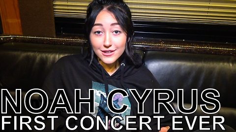 Noah Cyrus - FIRST CONCERT EVER Ep. 84