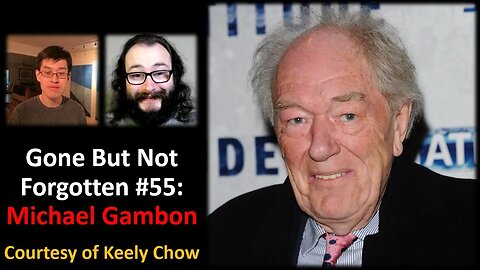 Gone But Not Forgotten #55: Michael Gambon (Courtesy of Keely Chow)