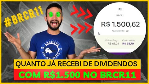 FUNDOS IMOBILIÁRIOS: QUANTO RENDE R$1.500 NO BRCR11?