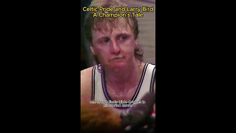 Celtic Pride and Larry Bird A Champion's Tale