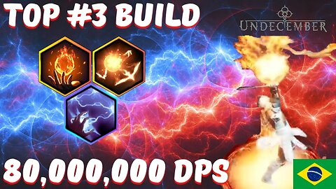 (Portugues) TOP 3 Build Fireball Lightning Chain Fire Torrent #Undecember