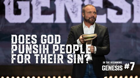 Genesis #7 - Does God Punish People for Their Sin?