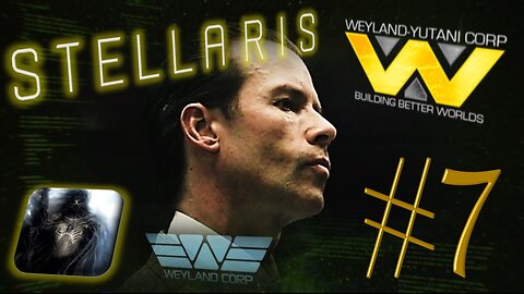 Let´s Play Stellaris | Astral Planes | Weyland Yutani Corporation | PART 7