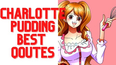 TOP 5 CHARLOTTE PUDDING QOUTES | AMAZING QOUTES