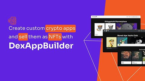 Create custom crypto apps and sell them as NFTs with DexKit's DexAppBuilder