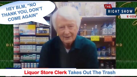 BLM Again: Liquor Store Clerk Takes Out the Trash (host K-von claps)