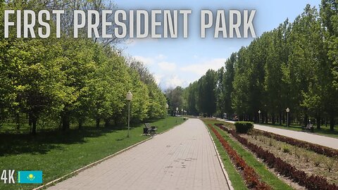 Park of the First President 🇰🇿 - Almaty, Kazakhstan 🇰🇿 - Walk Tour