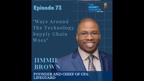 Ep. 73 - Technology, Supply Chain and Workarounds (Jimmie Brown)