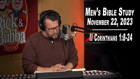 II Corinthians 1:8-24 | Men's Bible Study by Rick Burgess - LIVE - November 22, 2023