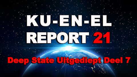 KU-EN-EL Report 21: Deep State Uitgediept 7