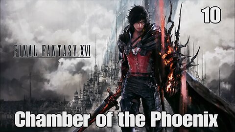 Final Fantasy 16- Chamber of the Phoenix