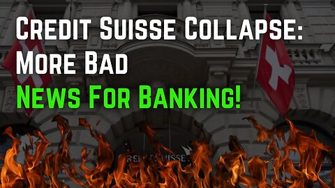 More Bad News For Banking: The Credit Suisse Bailout