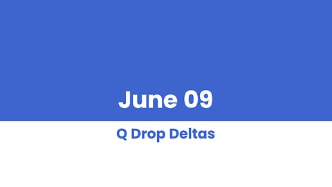 Q DROP DELTAS JUNE 09