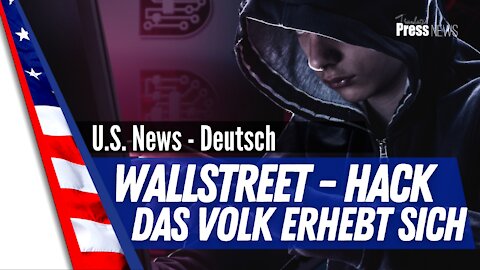 Wallstreet Deutsch - das Volk erhebt sich! Hat Trump seine Hand im Spiel?