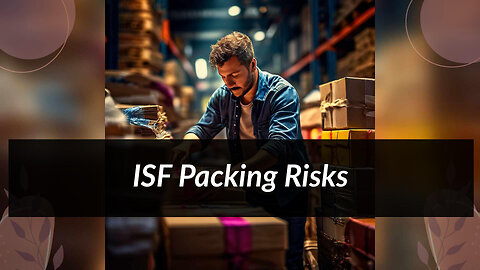 Understanding the Impact on Importer Security Filing Compliance