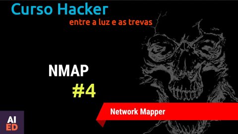 Curso Hacker - Network Mapper NMAP - Parte 4 - Kali GNU/Linux