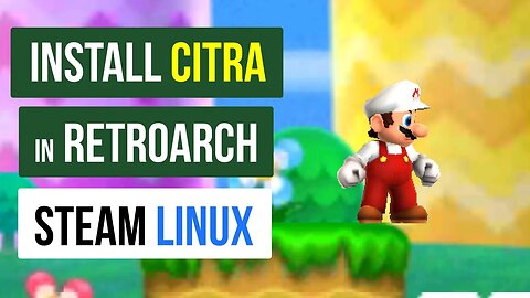 How to Add the Citra Core to RetroArch Steam (Linux)