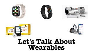 Let's Talk About Wearables