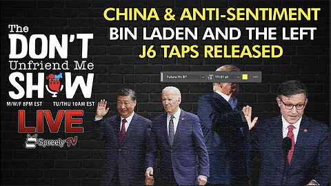 🚨 LIVE | 17NOV23: Chinese Flags. USA Anti Sentiment. J6 Tapes.