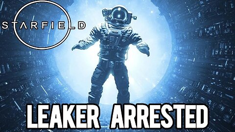 Starfield Leaker Arrested After Stealing Copies Of The Game