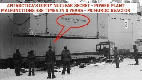 Antarctica's Dirty Nuclear Secret, Reactor Malfunctions 438 times in 9 Years