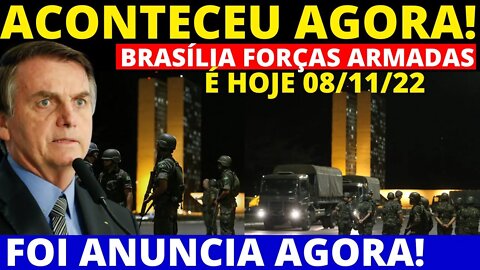 AGORA 08/11/22 AO VIVO POVO NAS RUAS FORÇAS ARMADAS SAIU O RESULTADO AGORA BRASIL VENCEU BRASÍLIA