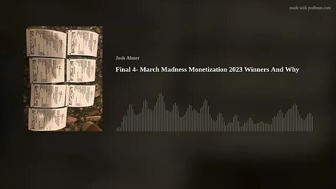 Final 4- March Madness Monetization 2023 Winners And Why