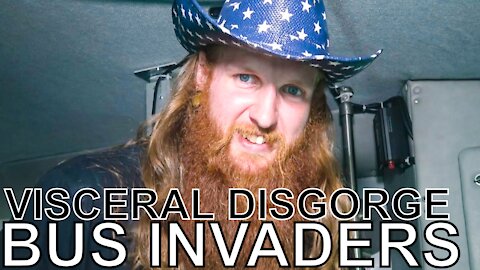 Visceral Disgorge - BUS INVADERS Ep. 1547