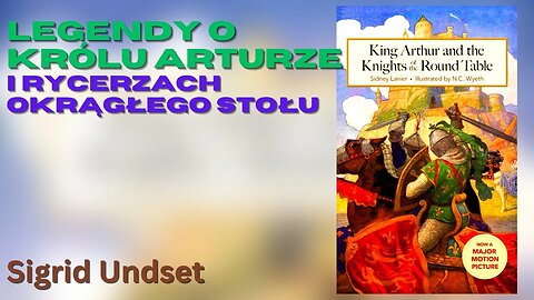 Legendy o królu Arturze i rycerzach okrągłego stołu - Sigrid Undset | Audiobook PL