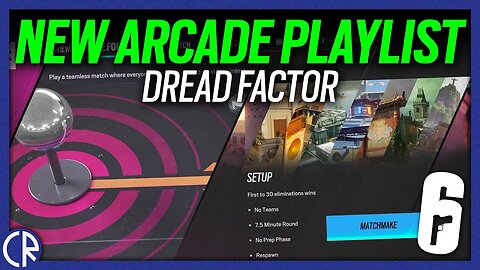 The New Permanent Arcade Playlist - Dread Factor - 6News - Tom Clancy's Rainbow Six Siege