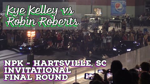 Street Outlaws 2021 No Prep Kings - Hartsville, SC: Invitational FINALS, Kye Kelley vs Robin Roberts