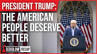 President Trump: The American People Deserve Better