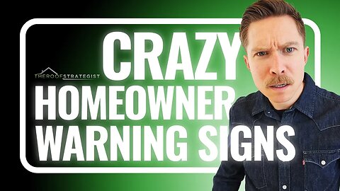 Crazy Homeowner Warning Signs: When to RUN AWAY Before It's Too Late