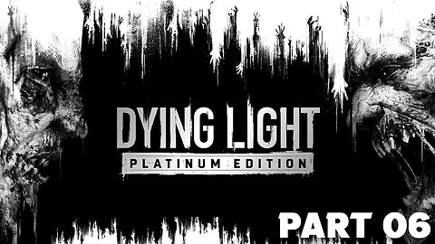 Dying Light |Platinum Edition | Gameplay Walkthrough Part - 06 - The Courier (PS4)