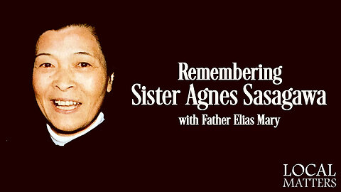 Part II of Remembering Sister Agnes with Father Elias Mary