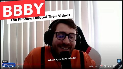 BBBY - Deleting Videos Are We? @ThePPshow