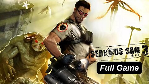 Serious Sam 3 BFE Full Game Walkthrough Playthrough - No Commentary (HD 60FPS)