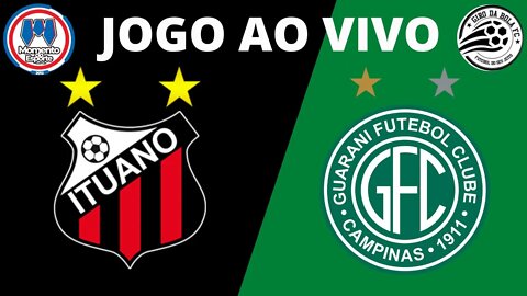 JOGO AO VIVO - ITUANO X GUARANI