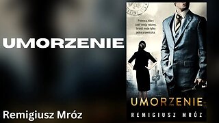 Umorzenie, Cykl: Joanna Chyłka (tom 9)- Remigiusz Mróz Audiobook PL