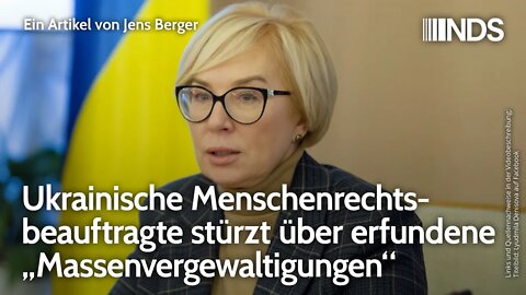 Ukrainische Menschenrechtsbeauftragte stürzt über erfundene „Massenvergewaltigungen“ Jens Berger NDS