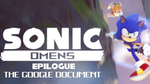 Sonic Omens - Epilogue: The Google Document